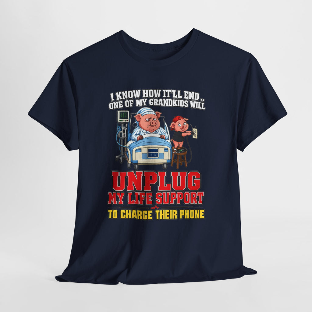 Funny Grandpa T-Shirt - "Unplug My Life Support to Charge Their Phone" Grandpa Humor Tee
