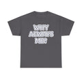 "Why Always Me?" Manchester City Inspired Graphic Tee