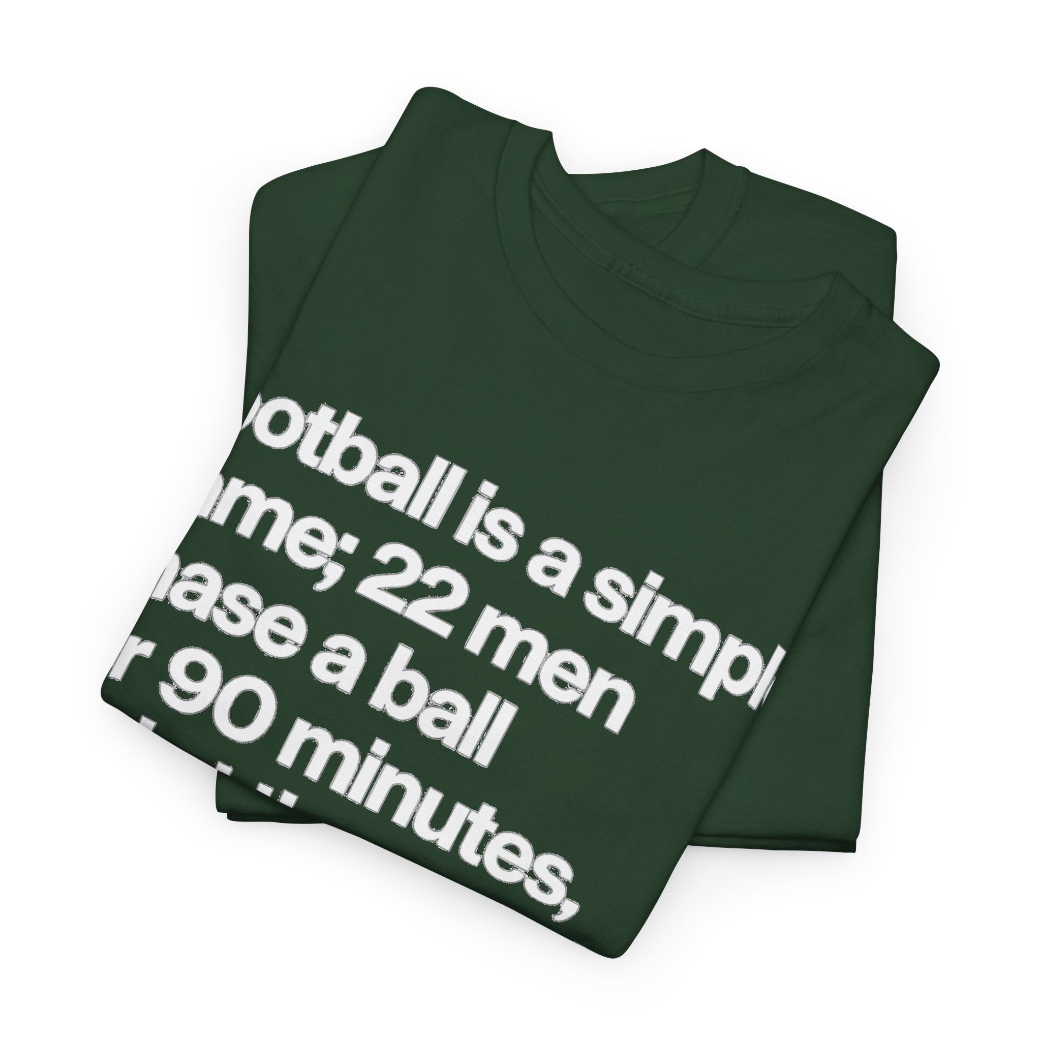 Funny Quote T-Shirt — 'Football is a simple game...' Graphic Tee