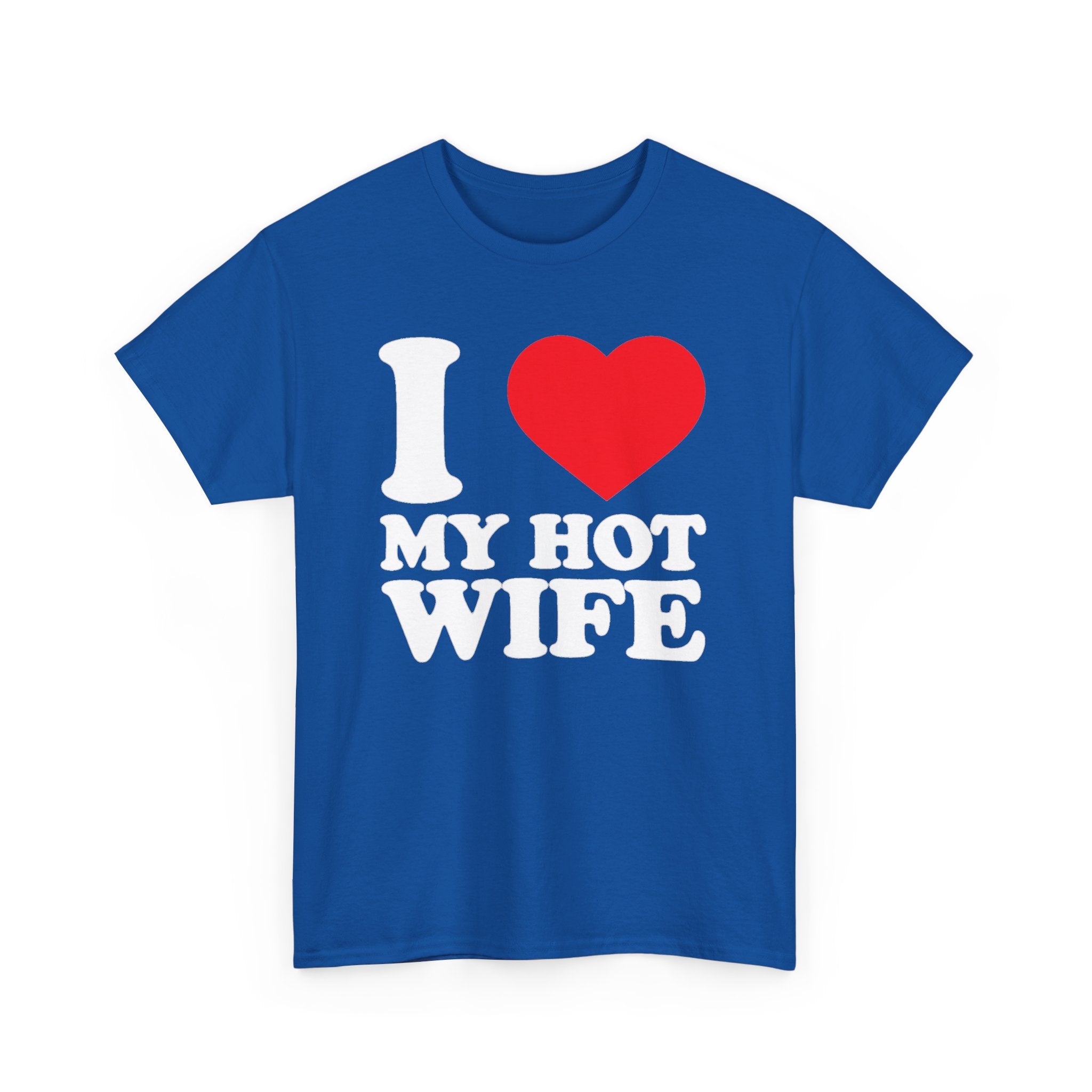 I  My Hot Wife T-Shirt - Funny Couples Tee, Romantic Gift for Husband or Wife