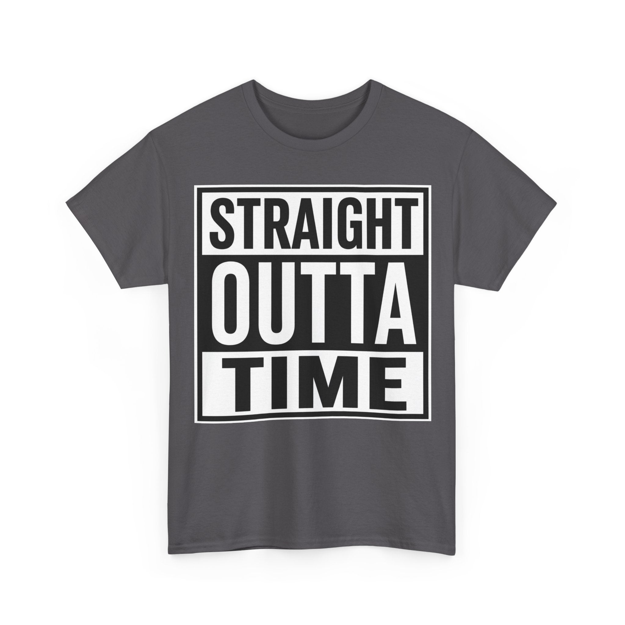 Straight Outta Time T-Shirt — Funny Retro Text Tee