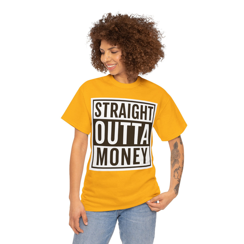 T-Shirt — "Straight Outta Money" Graphic Tee