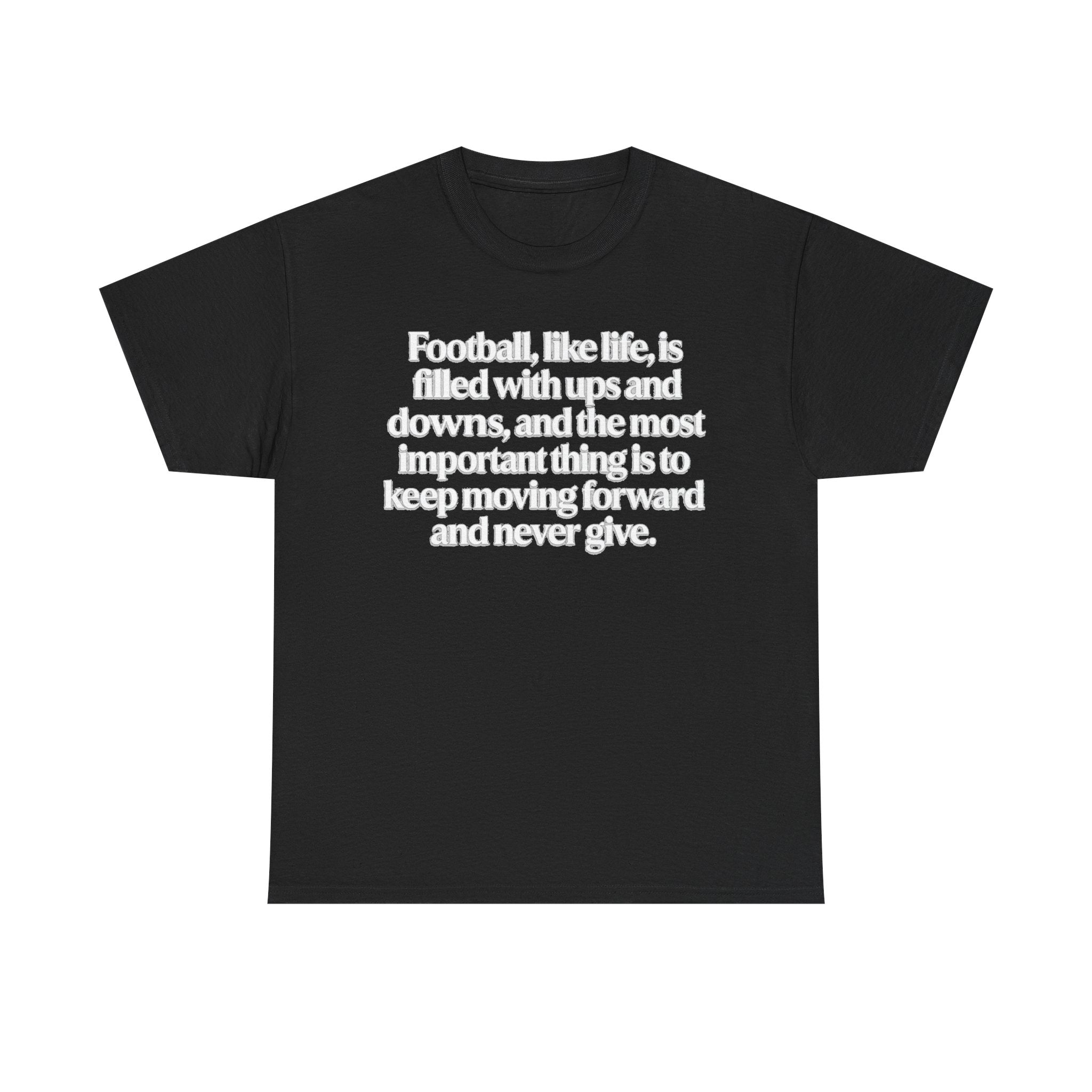 Inspirational Football Quote Tee — "Football, like life... keep moving forward"