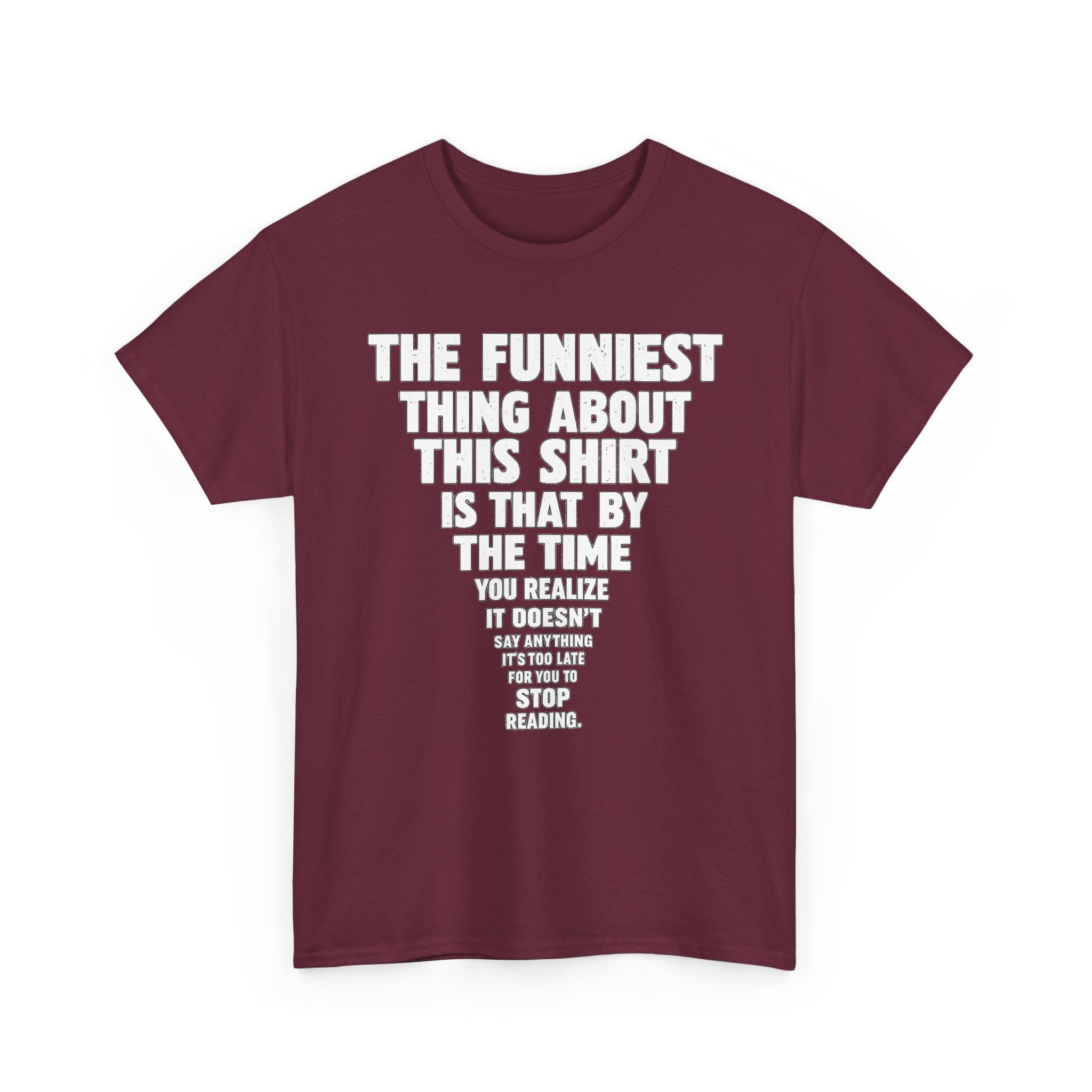 Funny Text Tee — “The Funniest Thing About This Shirt” Graphic T-Shirt