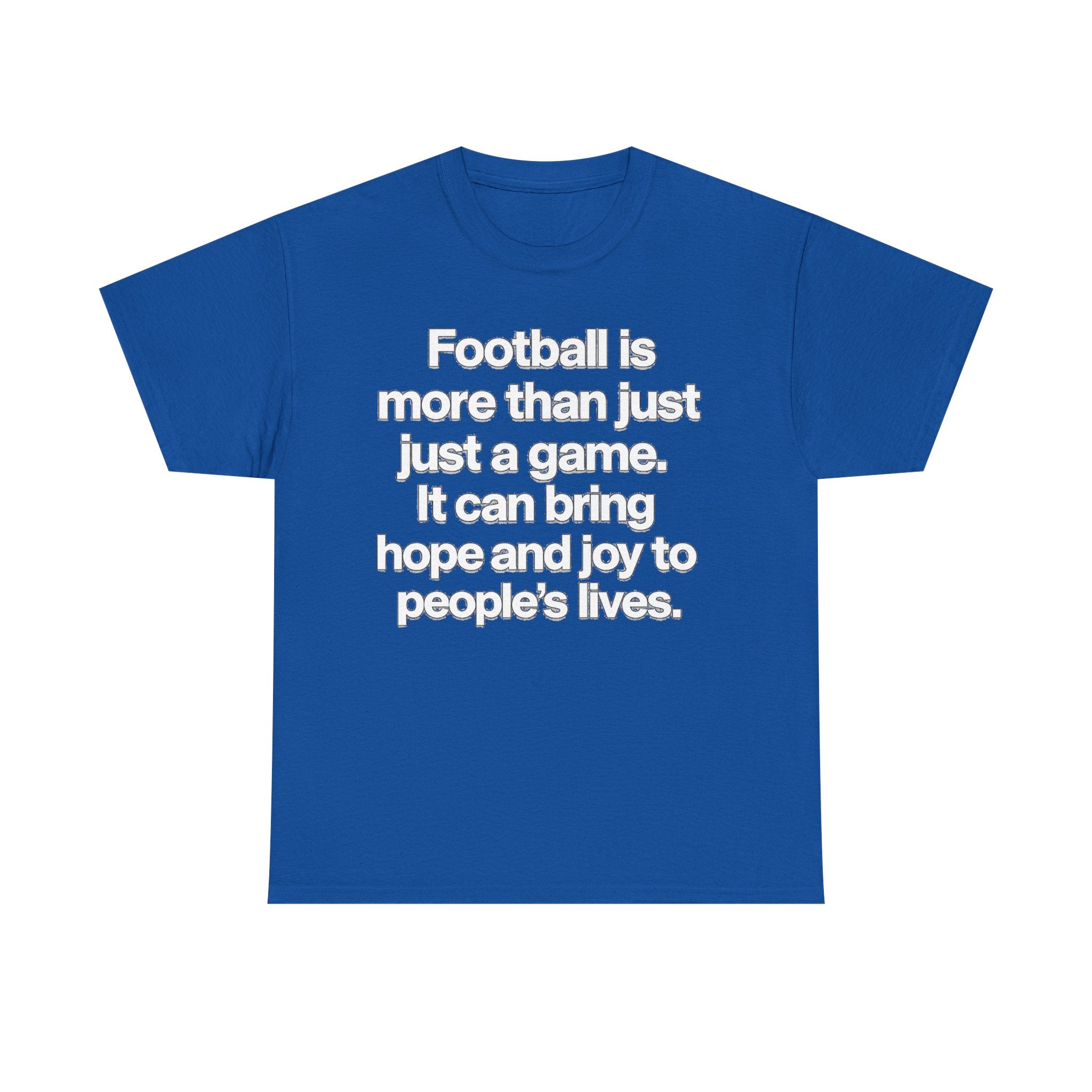 Football Is More Than Just a Game T-Shirt – Inspirational Soccer Quote Tee