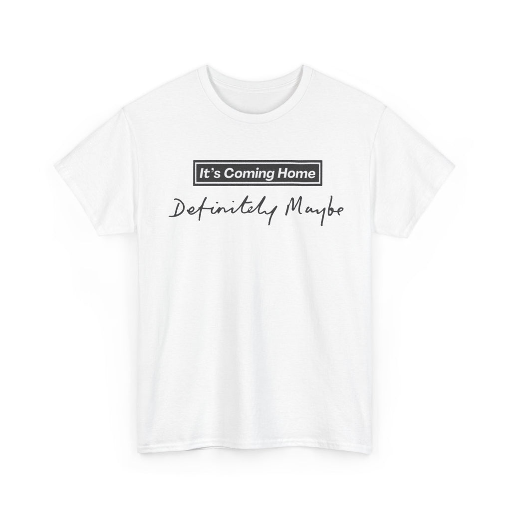 "It’s Coming Home" Tee — Definitely, Maybe Football Fan Shirt