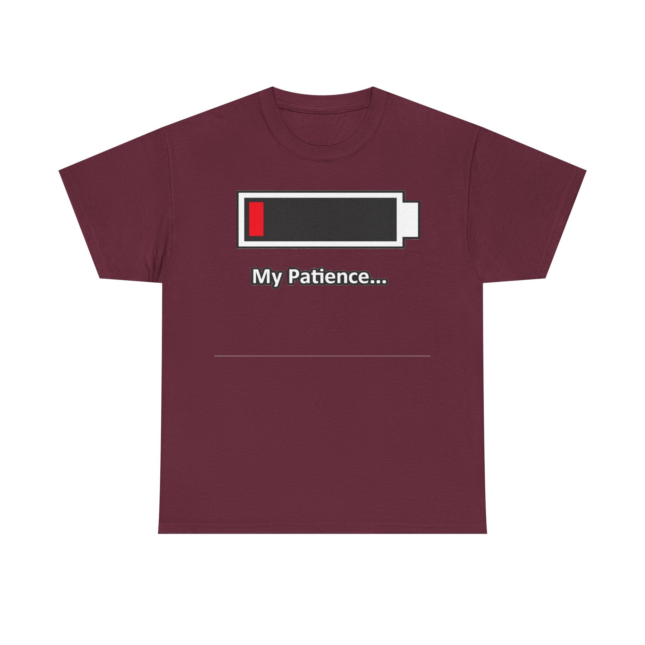 Low Battery “My Patience…” T-Shirt