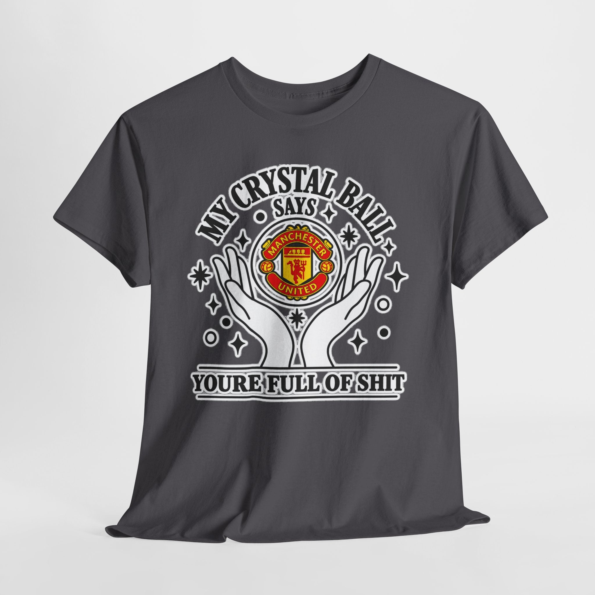 Crystal Ball Tee — “My Crystal Ball Says You’re Full of Shit” Graphic T‑Shirt