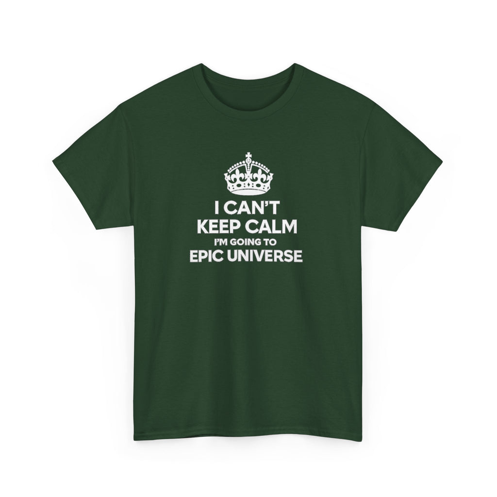 T-Shirt — "I CAN'T KEEP CALM I'M GOING TO EPIC UNIVERSE" Graphic Tee