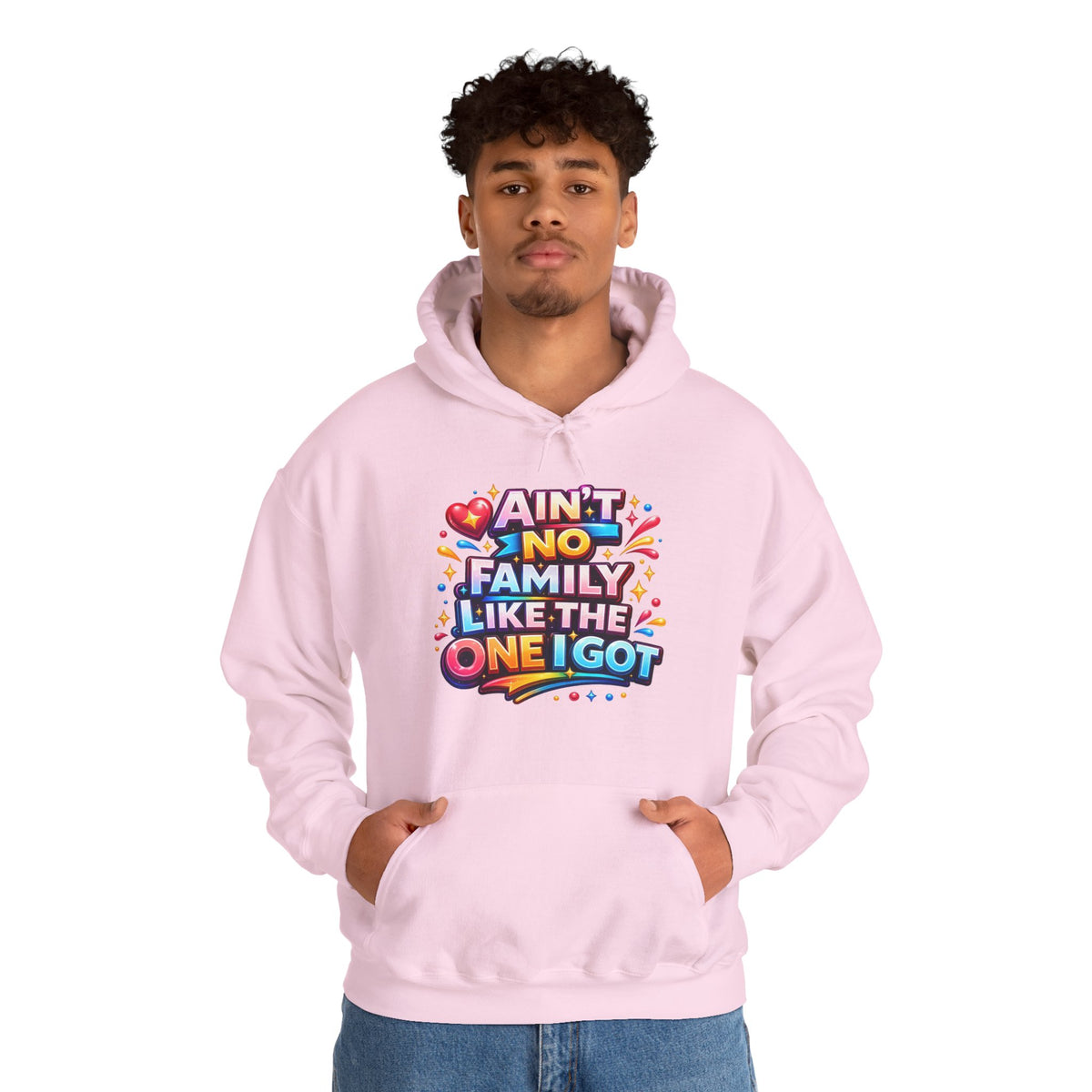 Ain't No Family Like The One I Got Hoodie