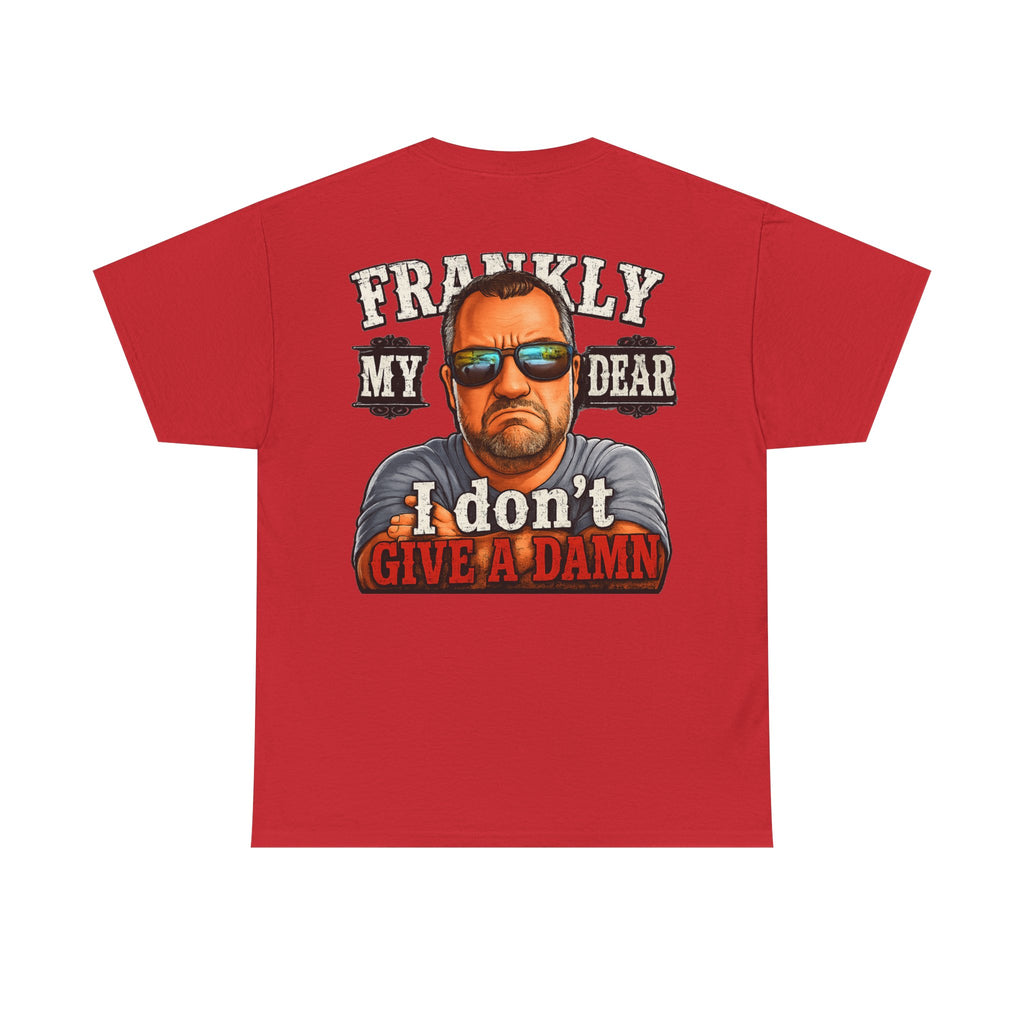 Frankly My Dear I Don't Give A Damn Tee