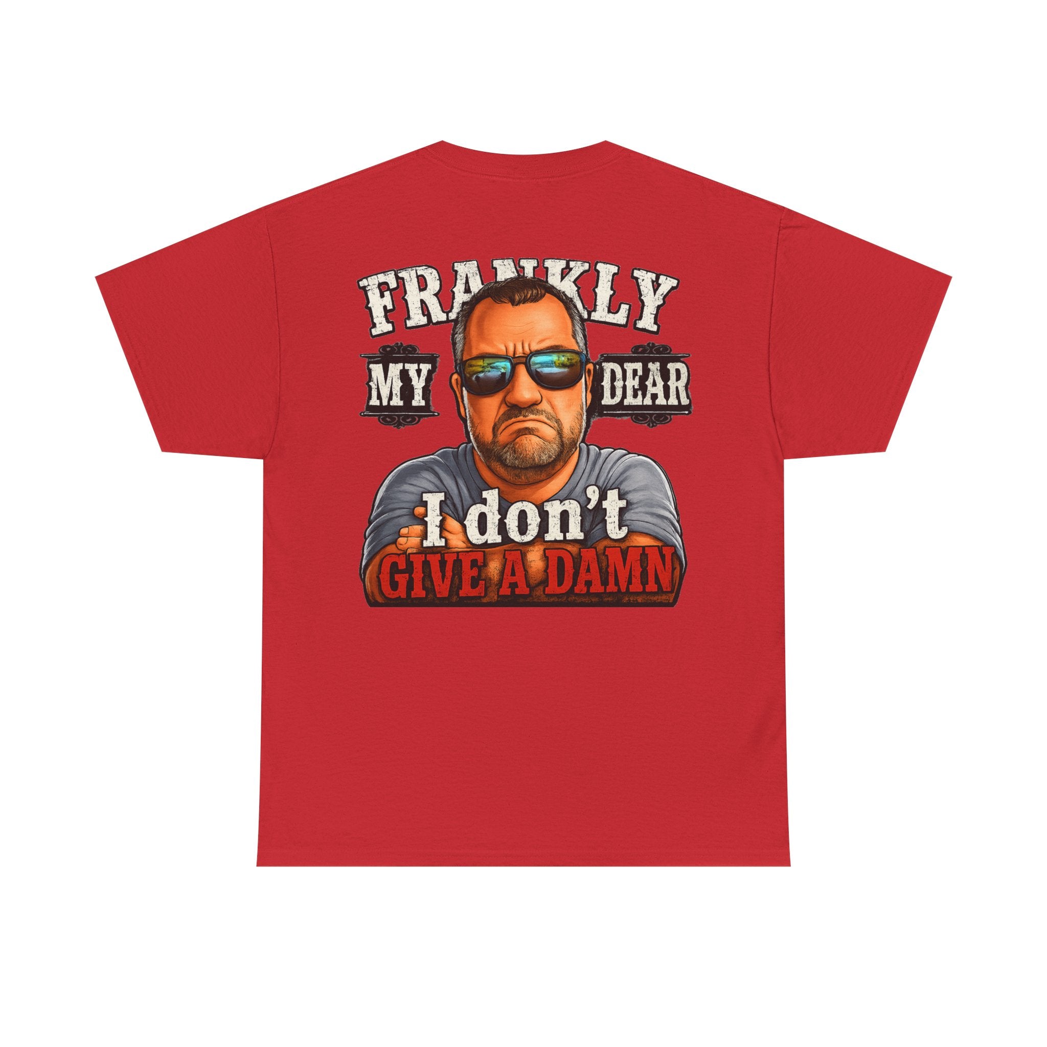Frankly My Dear I Don't Give A Damn Tee