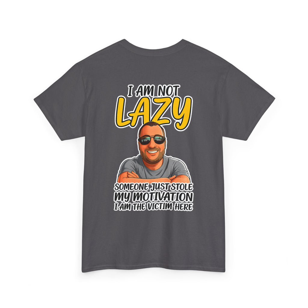 T-Shirt — "I Am Not Lazy" Funny Motivational Graphic Tee