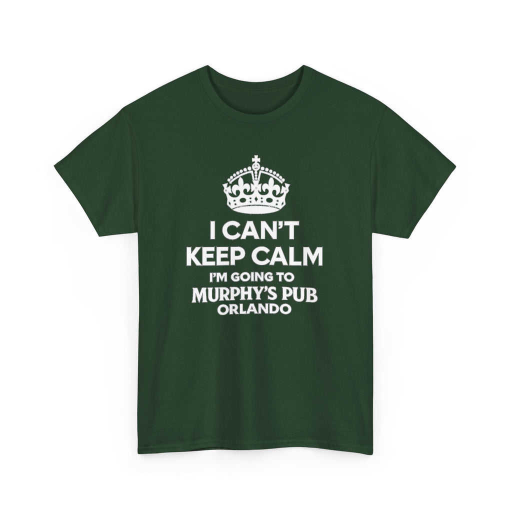 I Can't Keep Calm I'm Going to Murphy's Pub Orlando T-Shirt