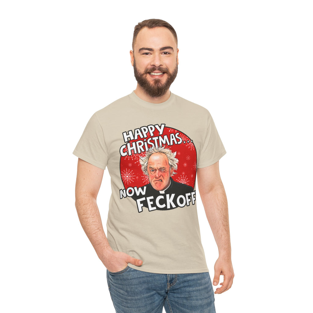 Funny Christmas Tee — “Happy Christmas… Now Feck Off!” Holiday Graphic T-Shirt