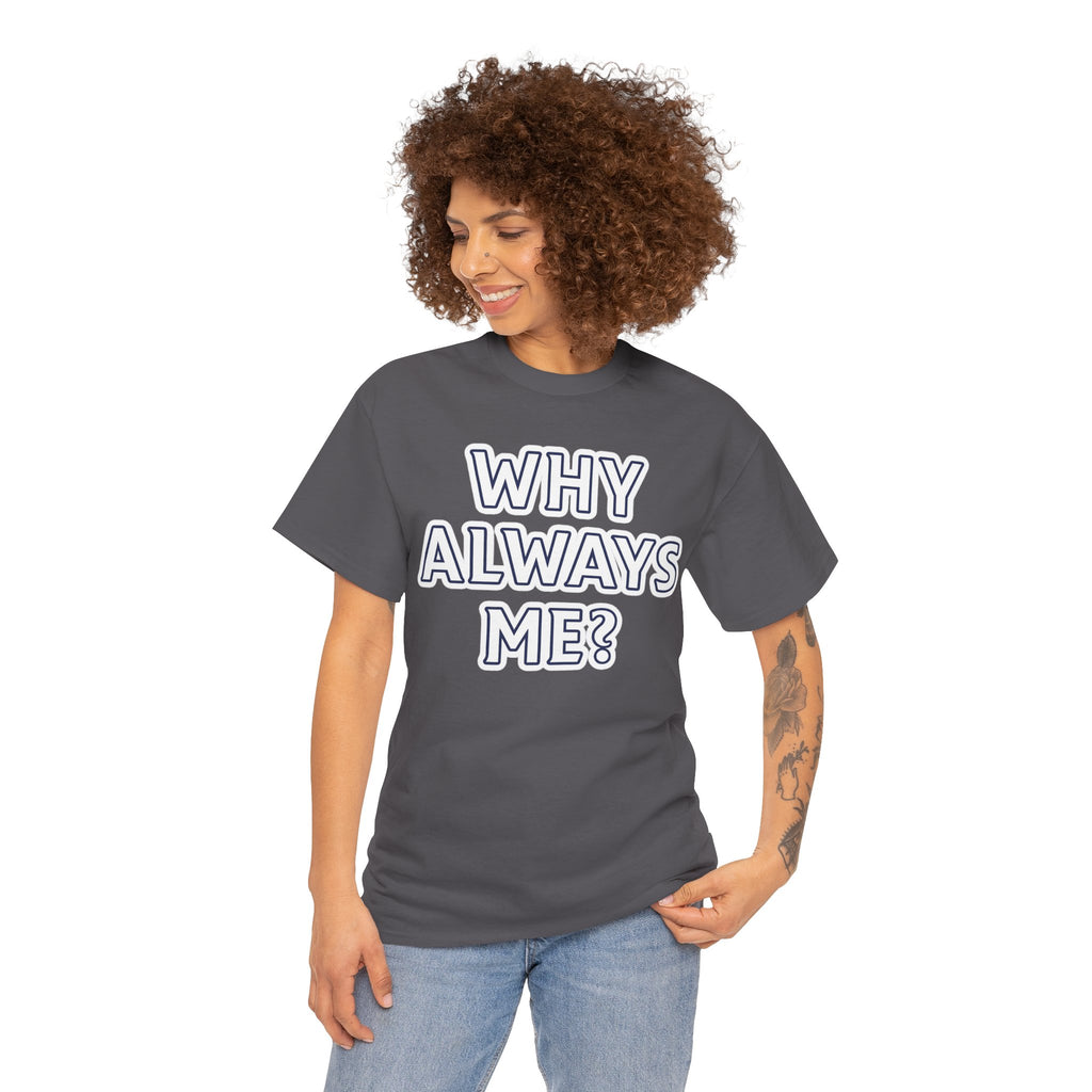"Why Always Me?" Manchester City Inspired Graphic Tee
