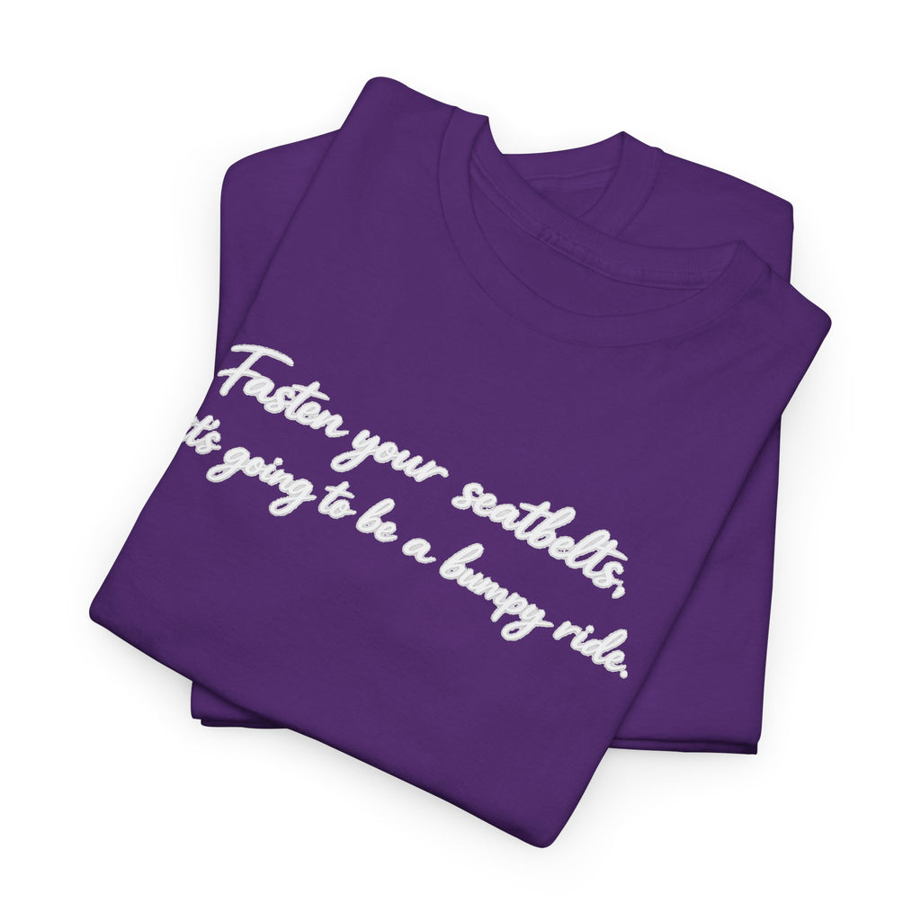 I've got a feeling it's gonna be a bumpy ride Classic White Tee — Plain Cotton T-Shirt