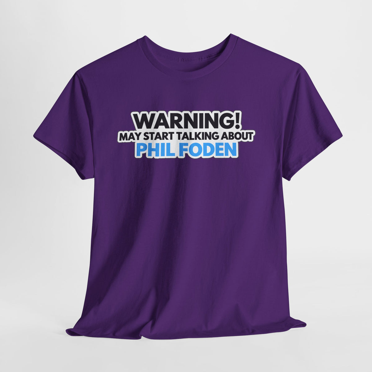 Warning! May Start Talking About Phil Foden T‑Shirt — Football Fan Tee