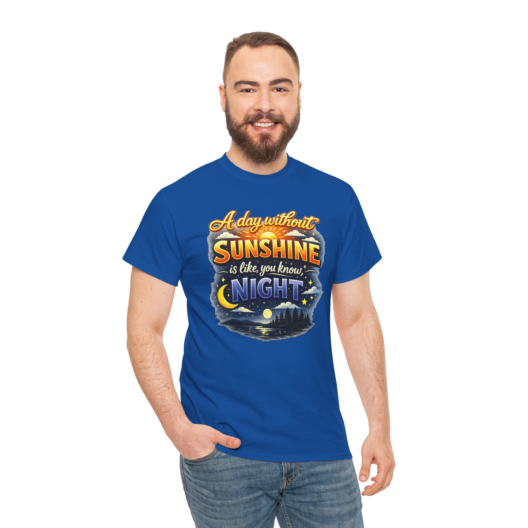 Sunshine & Night Quote Tee — "A Day Without Sunshine Is Like, You Know, Night" Graphic T-Shirt