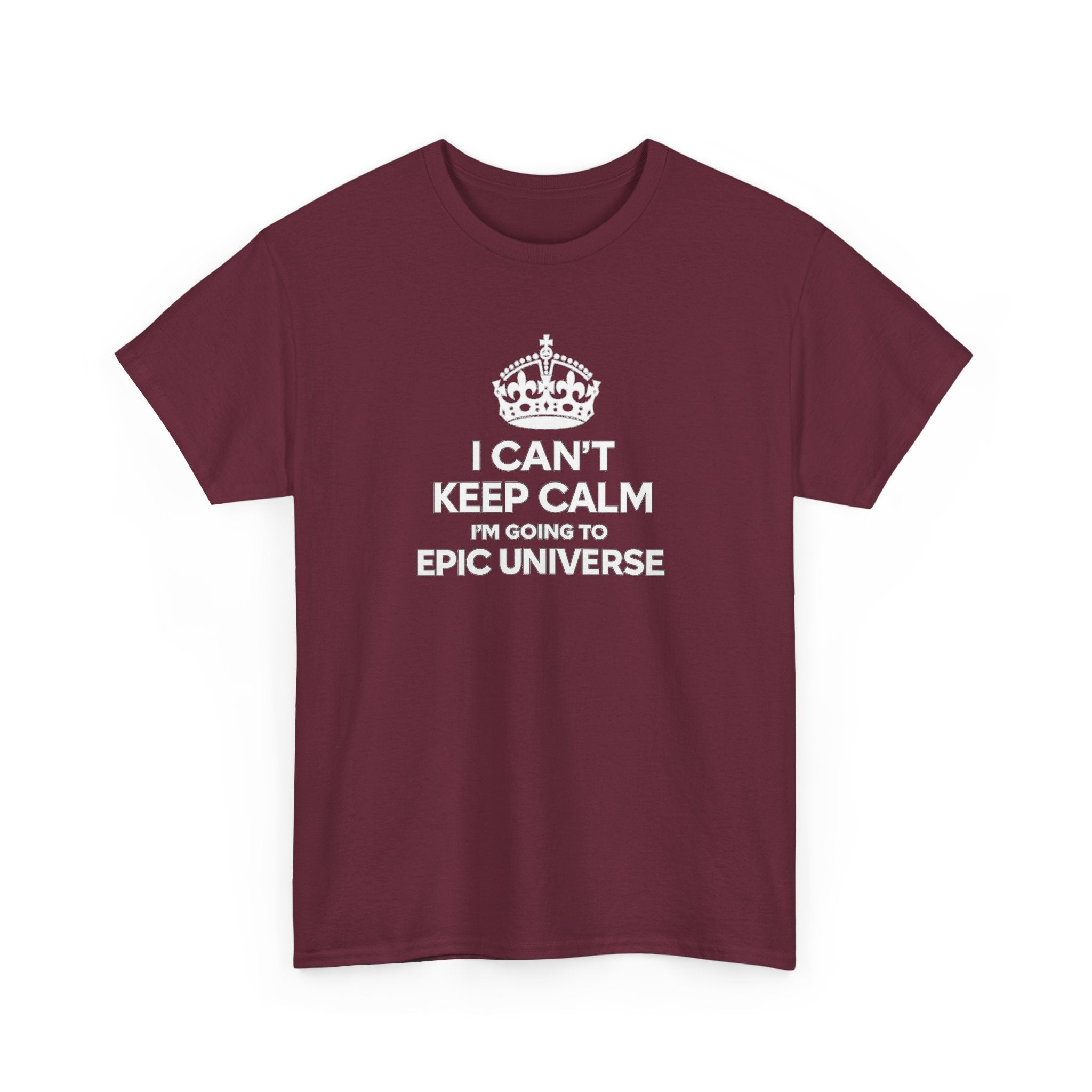 T-Shirt — "I CAN'T KEEP CALM I'M GOING TO EPIC UNIVERSE" Graphic Tee