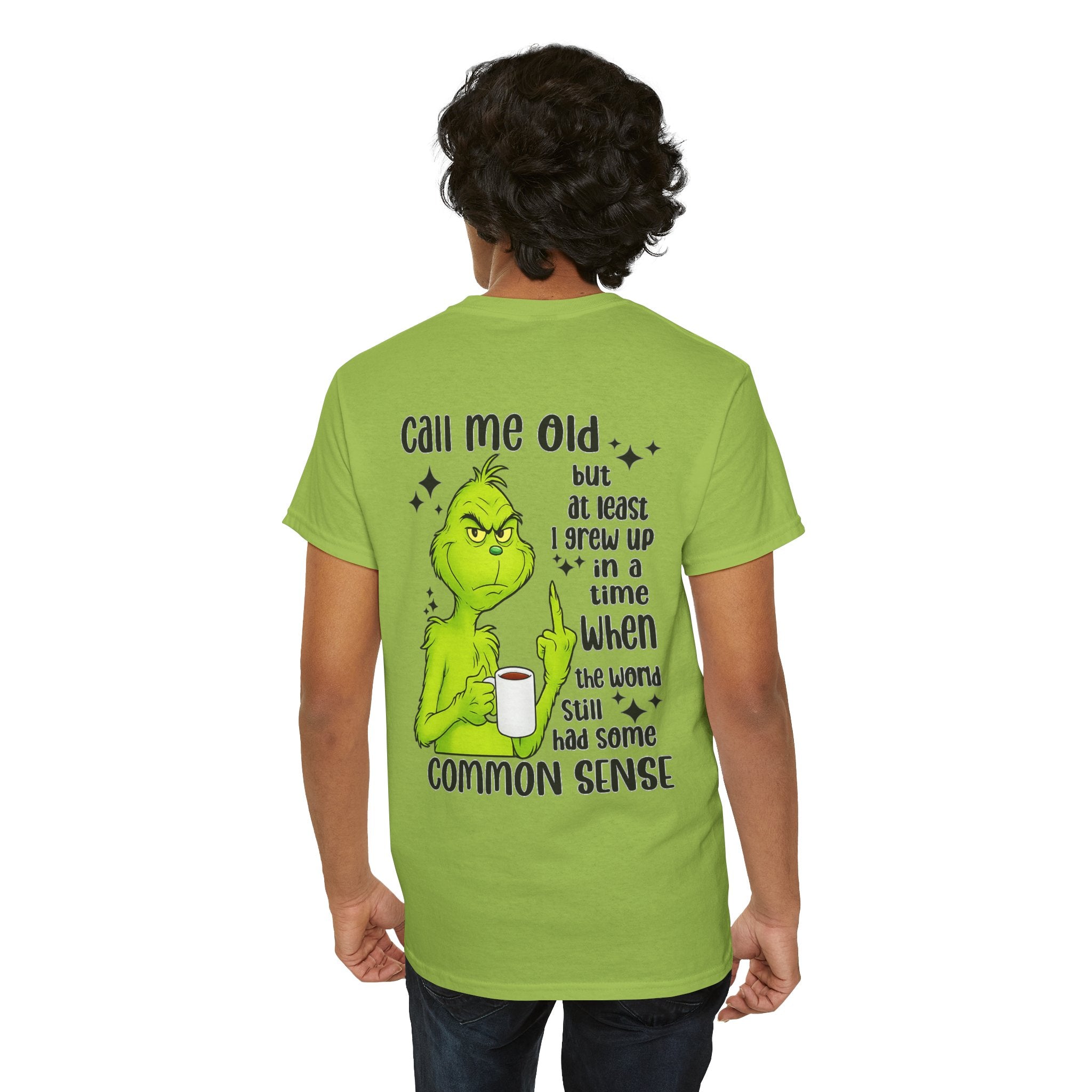 Grinch "Call Me Old" Tee — Funny Common Sense Holiday T-Shirt