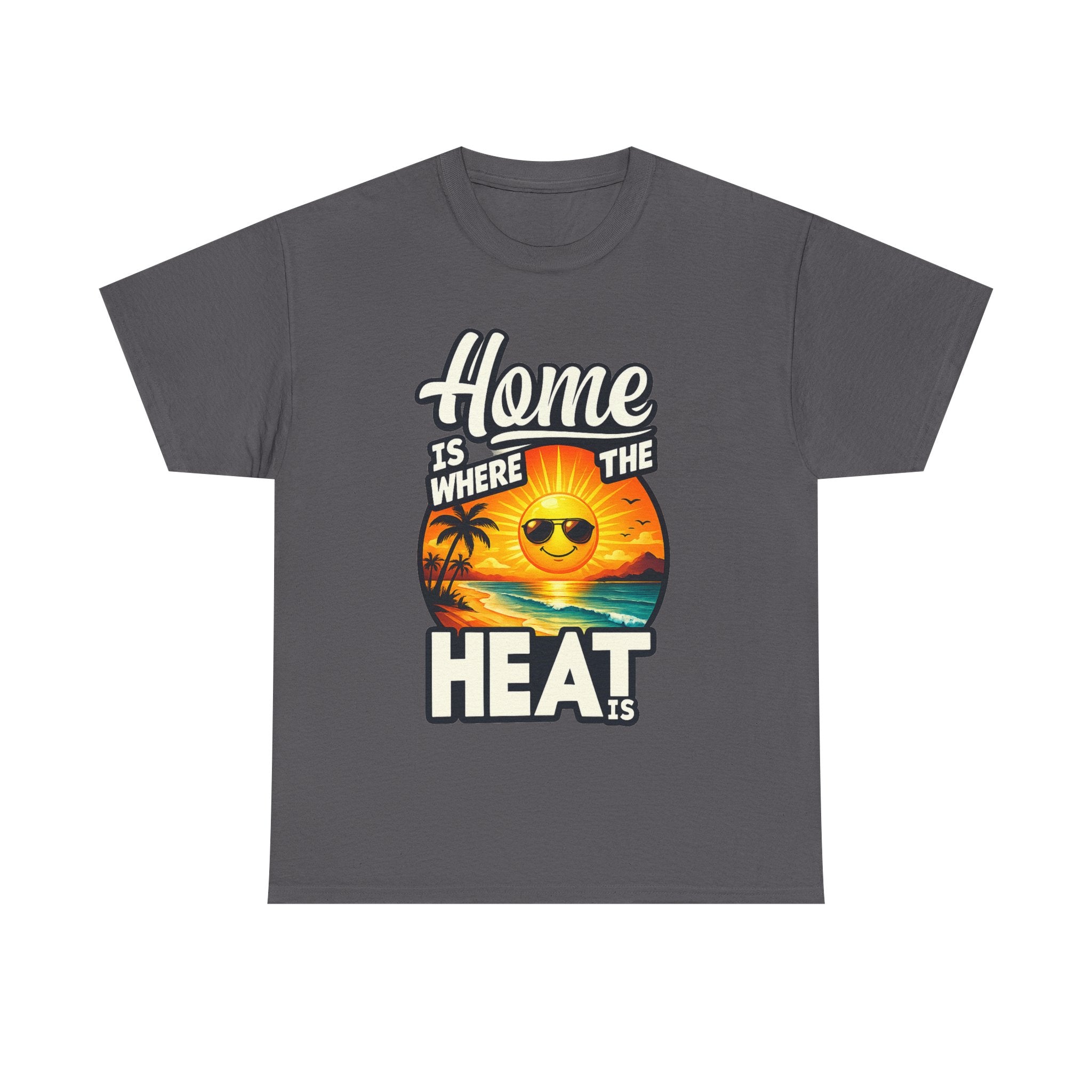Home Is Where The Heat Is T-Shirt — Retro Beach Sunset Tee