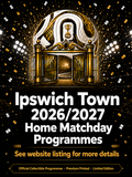 Ipswich Town 2026/2027 Official Home Matchday Programmes