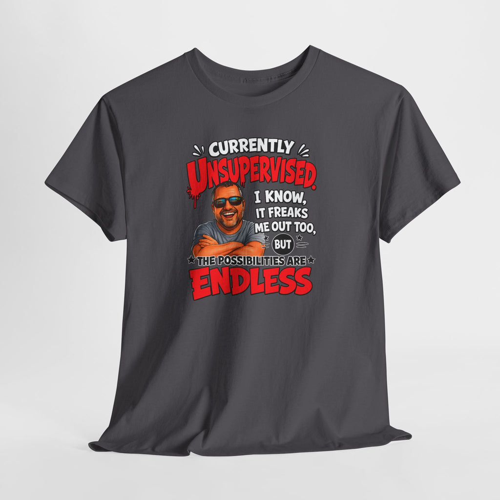 T-Shirt — "Currently Unsupervised" Funny Vintage Dad Humor Tee