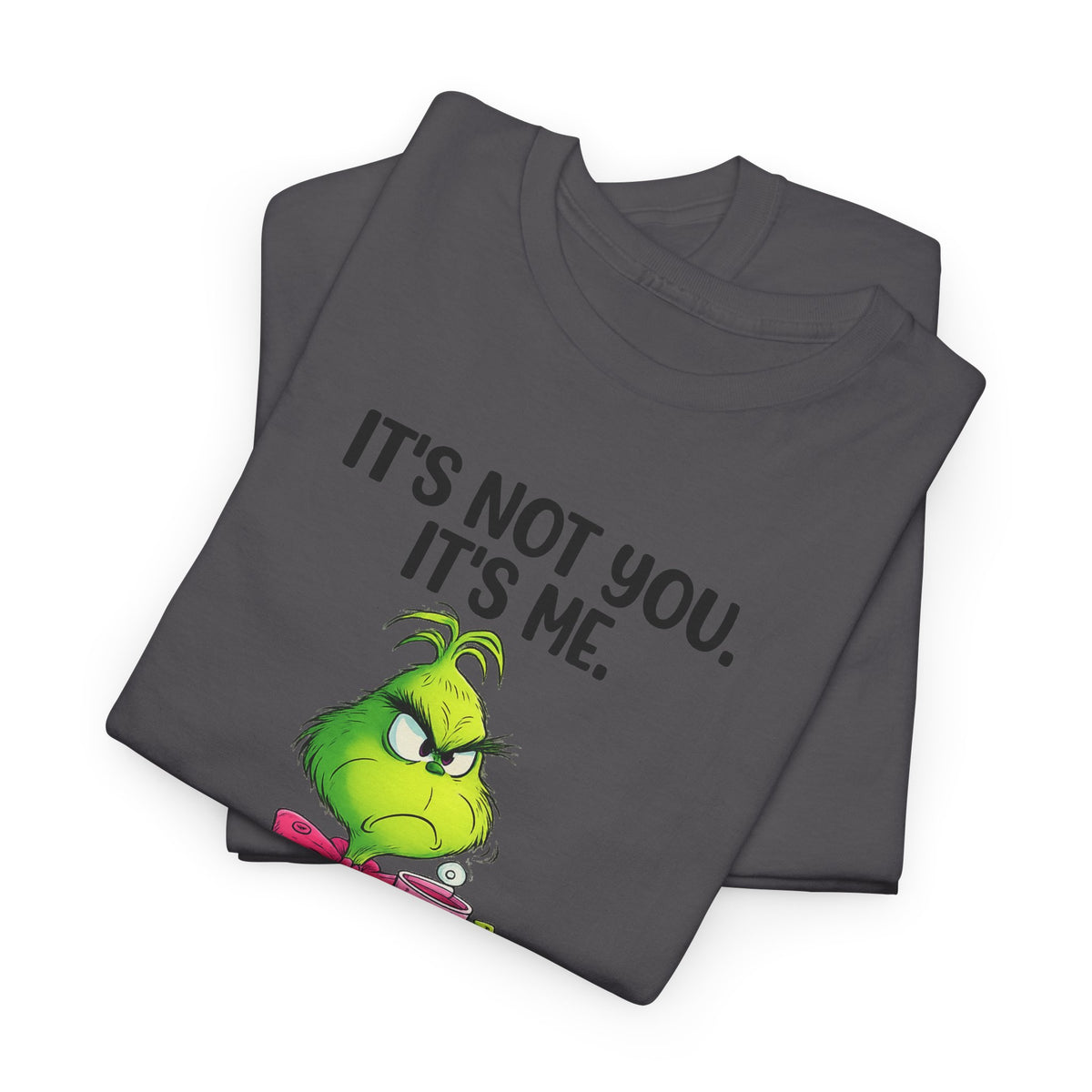 Grumpy Grinch Tee – "It's Not You. It's Me. I Can't Stand You" Christmas Shirt