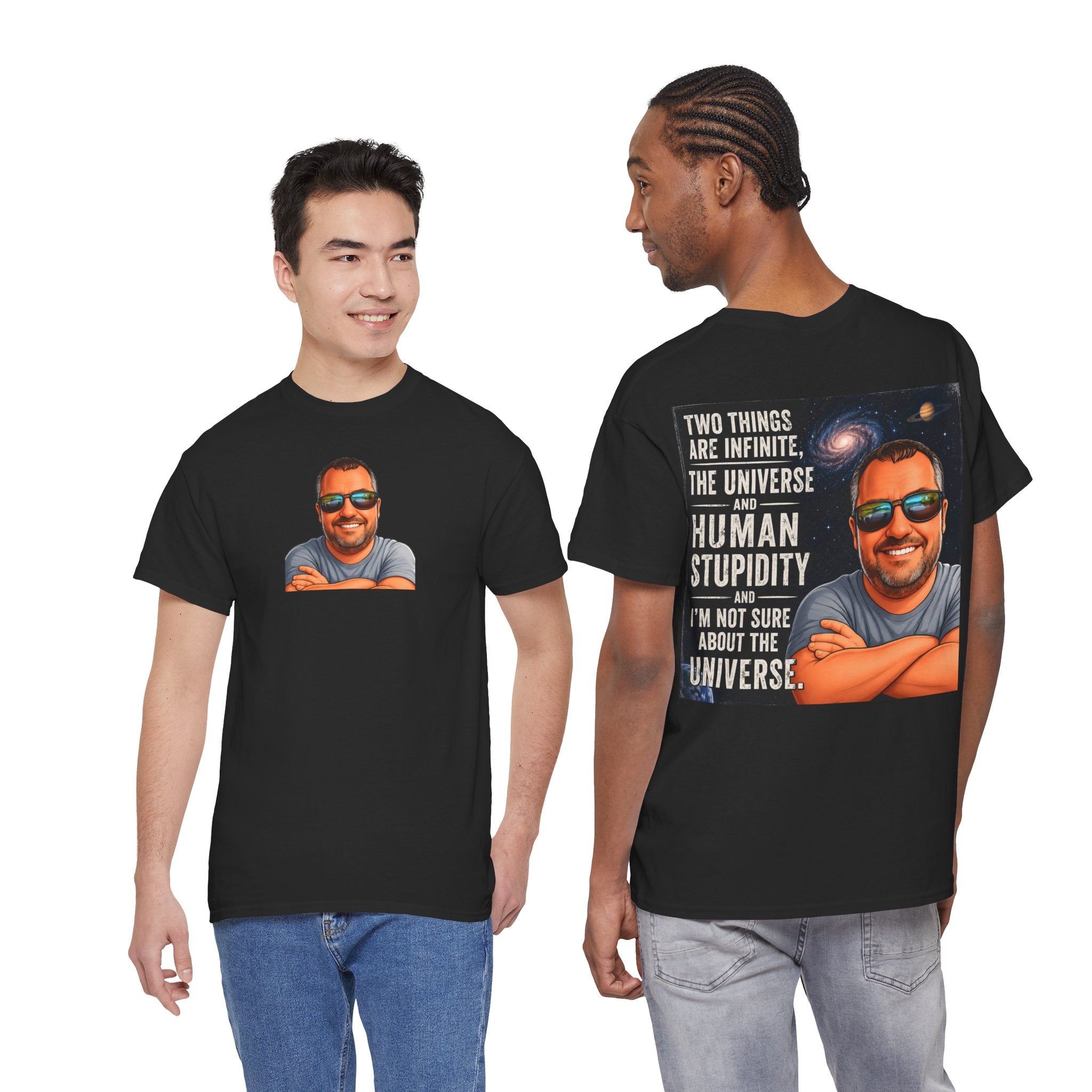 Graphic Tee — 'Two Things Are Infinite' Funny Quote T-Shirt with Sunglasses Portrait