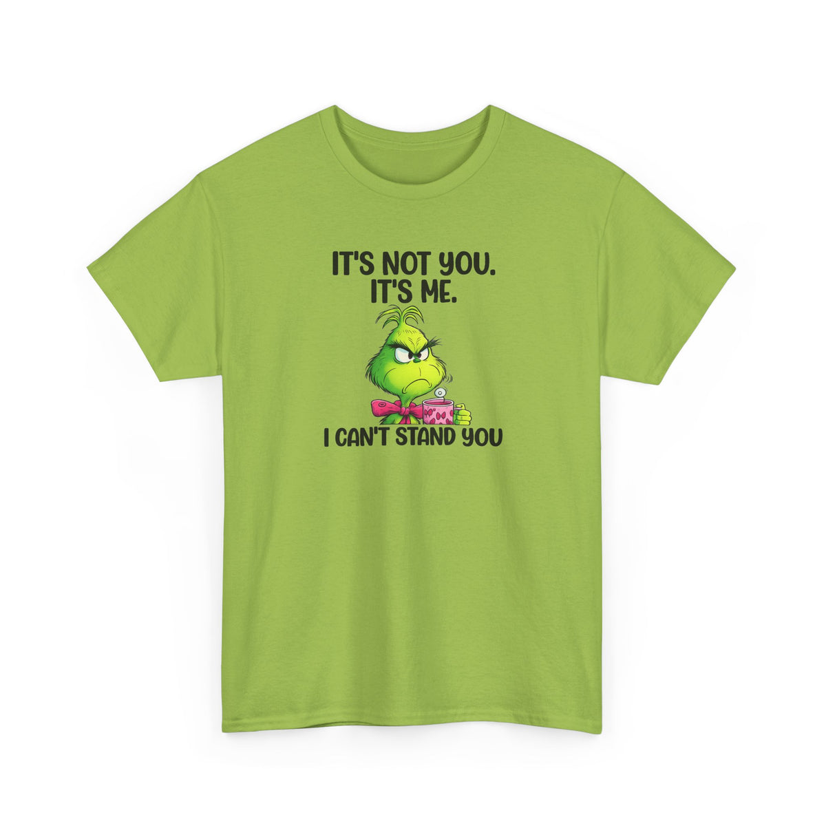 Grumpy Grinch Tee – "It's Not You. It's Me. I Can't Stand You" Christmas Shirt