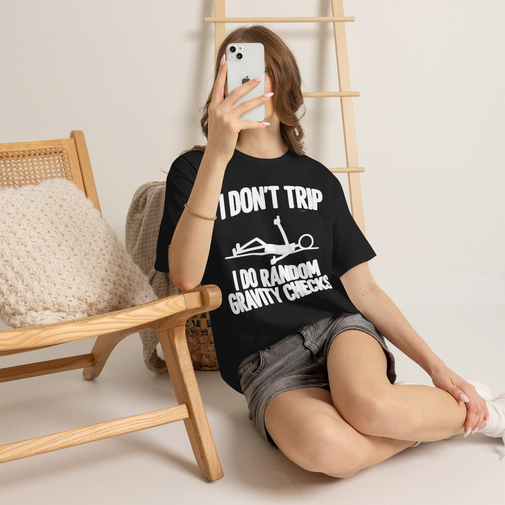 Funny 'I Don't Trip, I Do Random Gravity Checks' T-Shirt