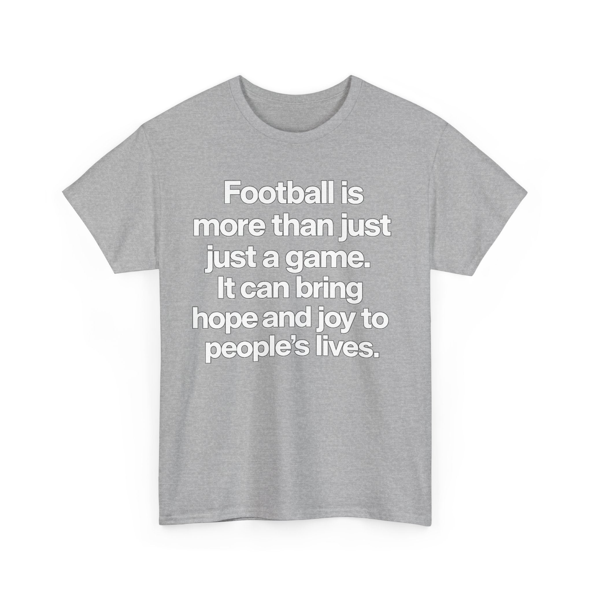 Football Is More Than Just a Game T-Shirt – Inspirational Soccer Quote Tee