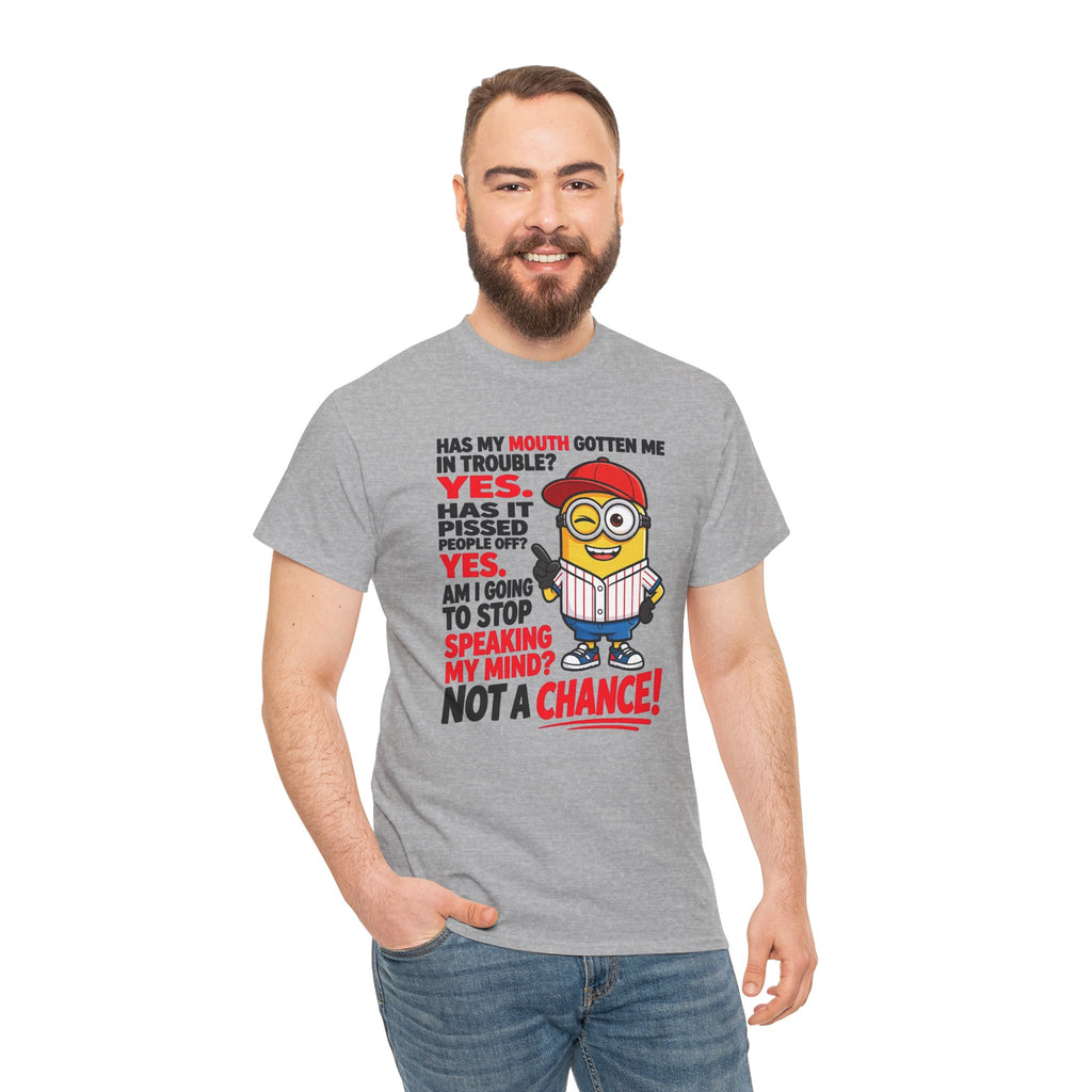 Funny Minion Shirt — "Has My Mouth Gotten Me in Trouble? Not a Chance!" Graphic Tee