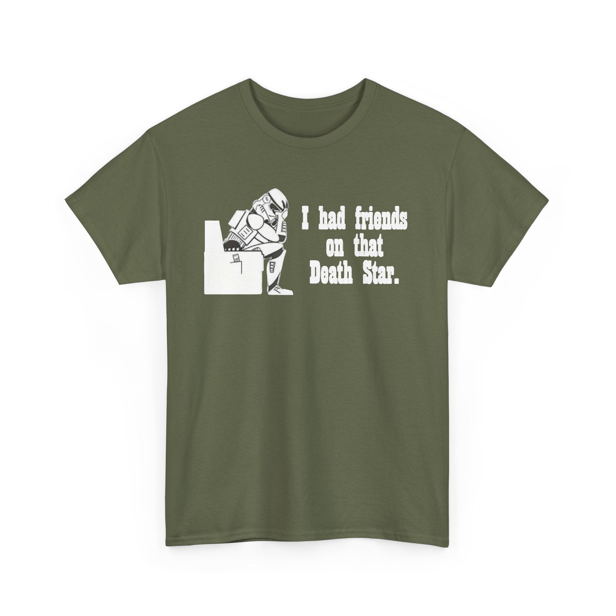 Death Star Humor T‑Shirt – “I had friends on that Death Star.”