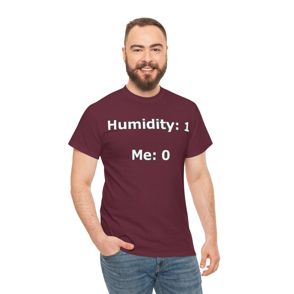 Humidity: 1 Me: 0 T-Shirt — Funny Dry Skin / Low Humidity Graphic Tee
