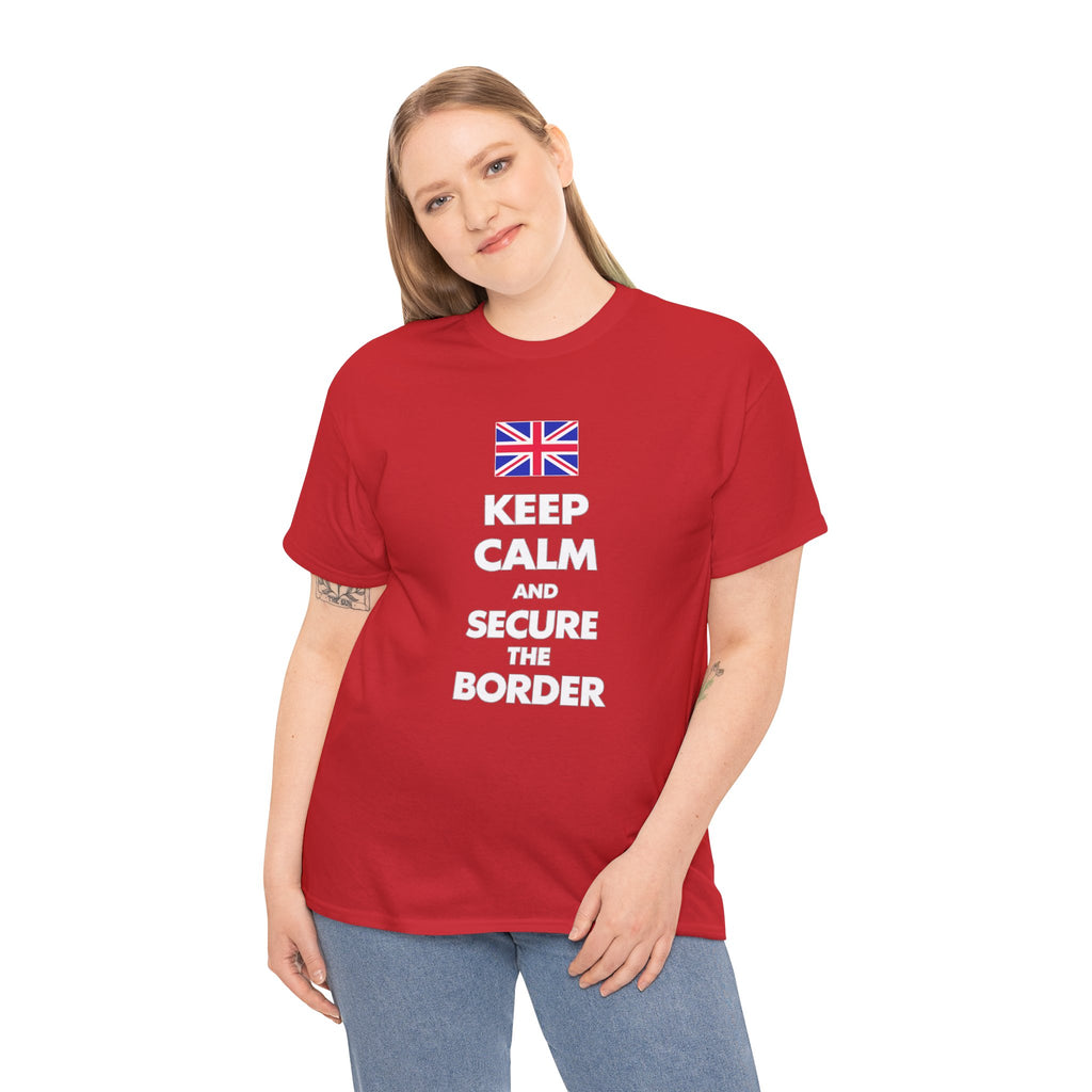 Keep Calm and Secure the Border T-Shirt