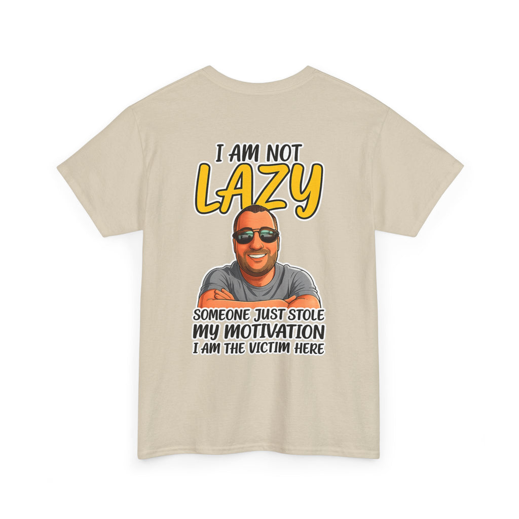 T-Shirt — "I Am Not Lazy" Funny Motivational Graphic Tee