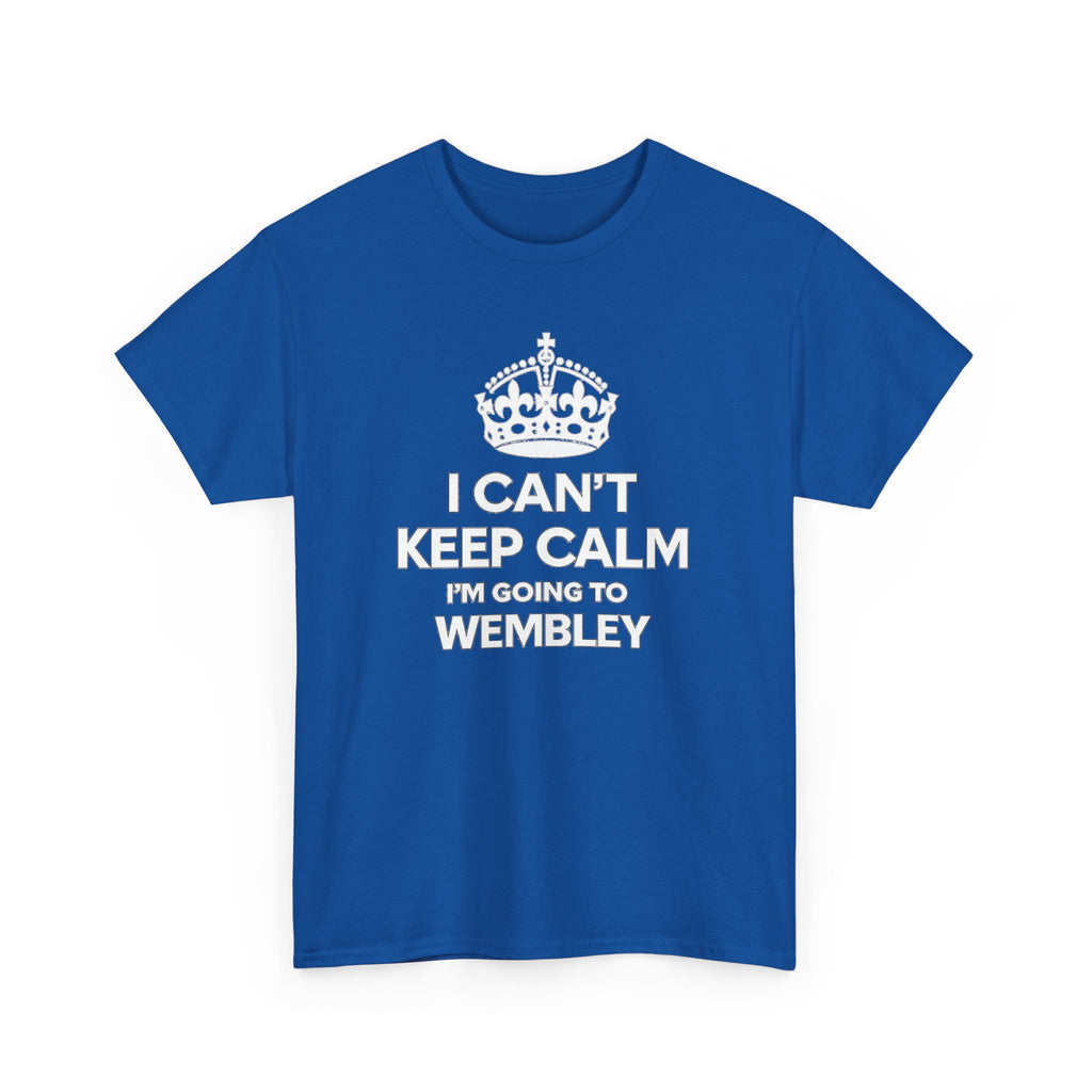 I Can't Keep Calm I'm Going to Wembley T‑Shirt