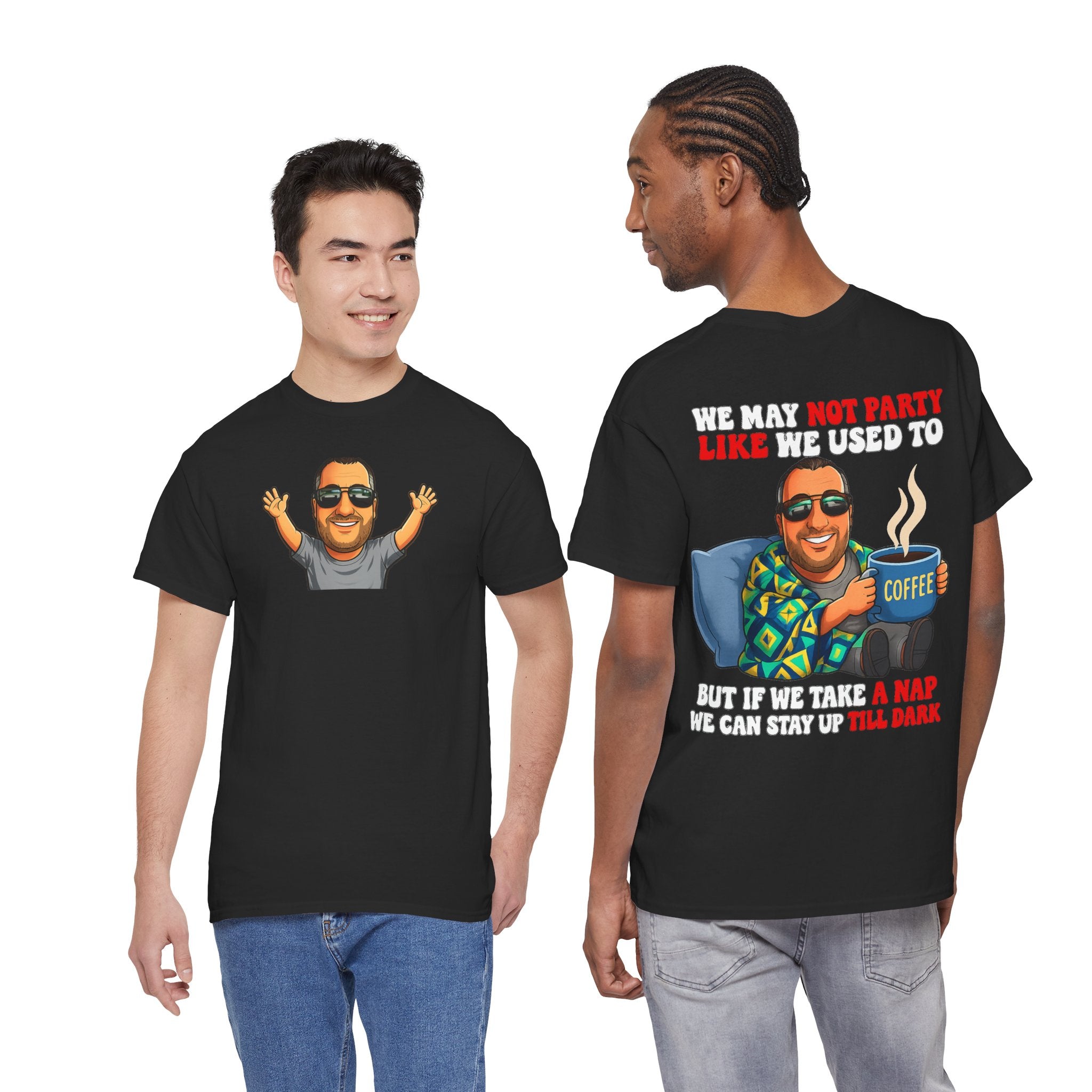 Funny Nap & Coffee T‑Shirt — "We May Not Party Like We Used To" Graphic Tee