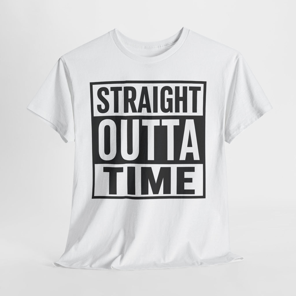 Straight Outta Time T-Shirt — Funny Retro Text Tee