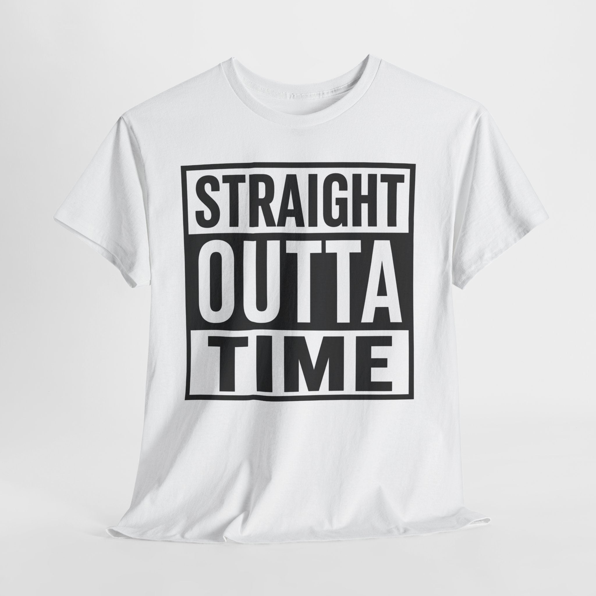 Straight Outta Time T-Shirt — Funny Retro Text Tee