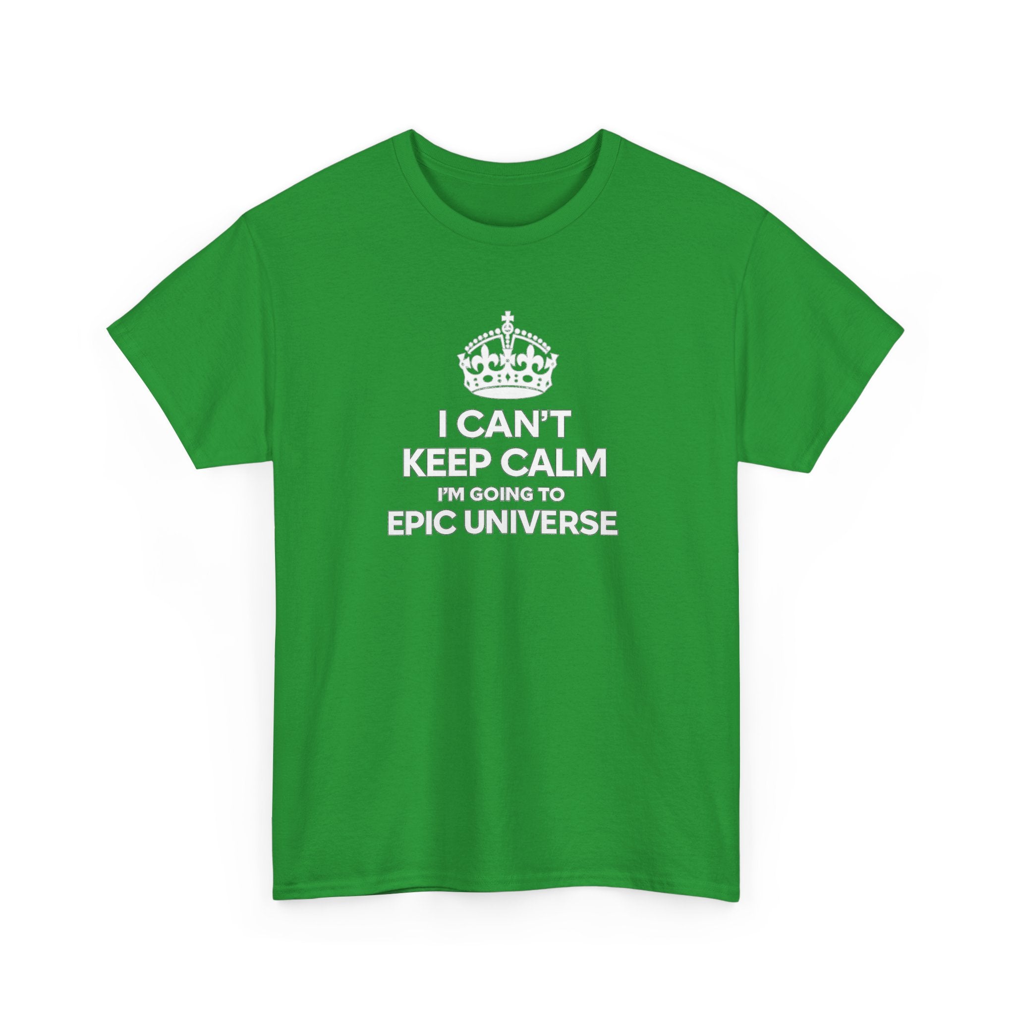 T-Shirt — "I CAN'T KEEP CALM I'M GOING TO EPIC UNIVERSE" Graphic Tee