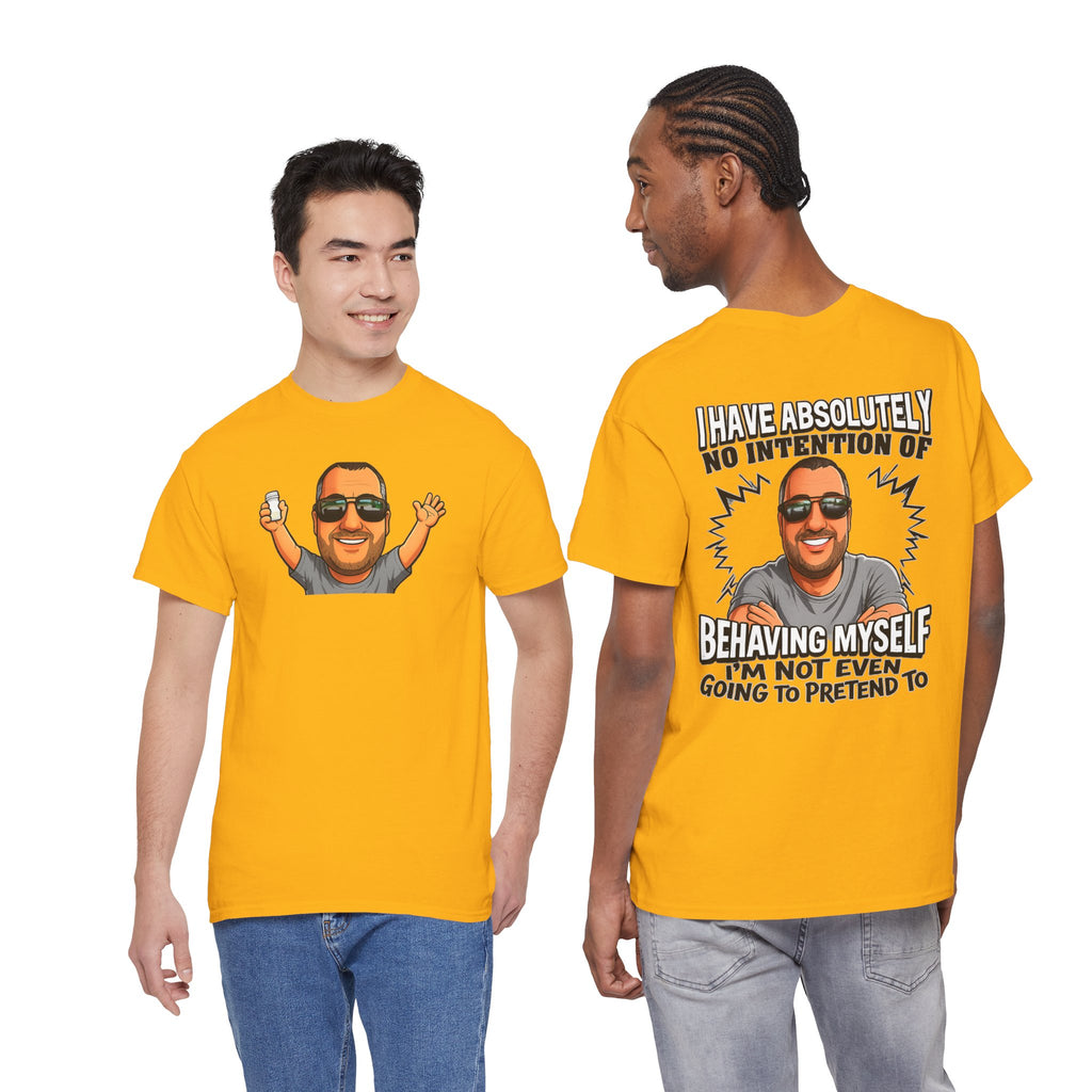 Funny Graphic T-Shirt — "I Have Absolutely No Intention of Behaving Myself" Cartoon Portrait Tee