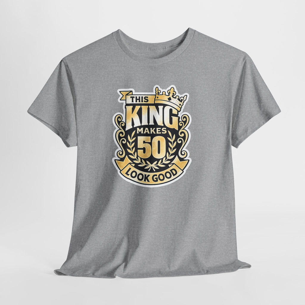 50th Birthday King T-Shirt – "This King Makes 50 Look Good"