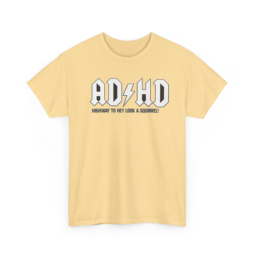 ADHD Band Tee — "Highway to Hey Look a Squirrel!" Graphic T-Shirt