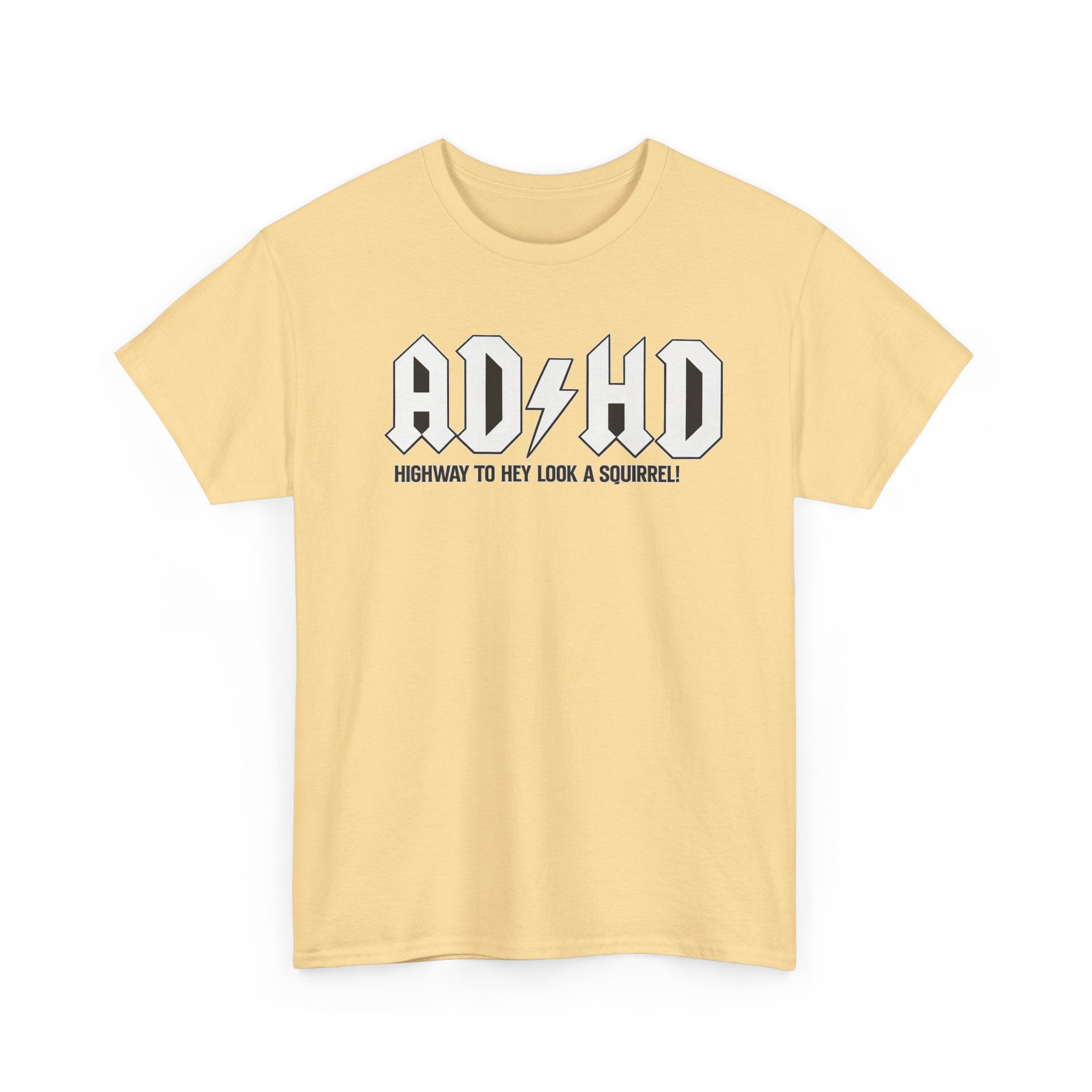 ADHD Band Tee — "Highway to Hey Look a Squirrel!" Graphic T-Shirt