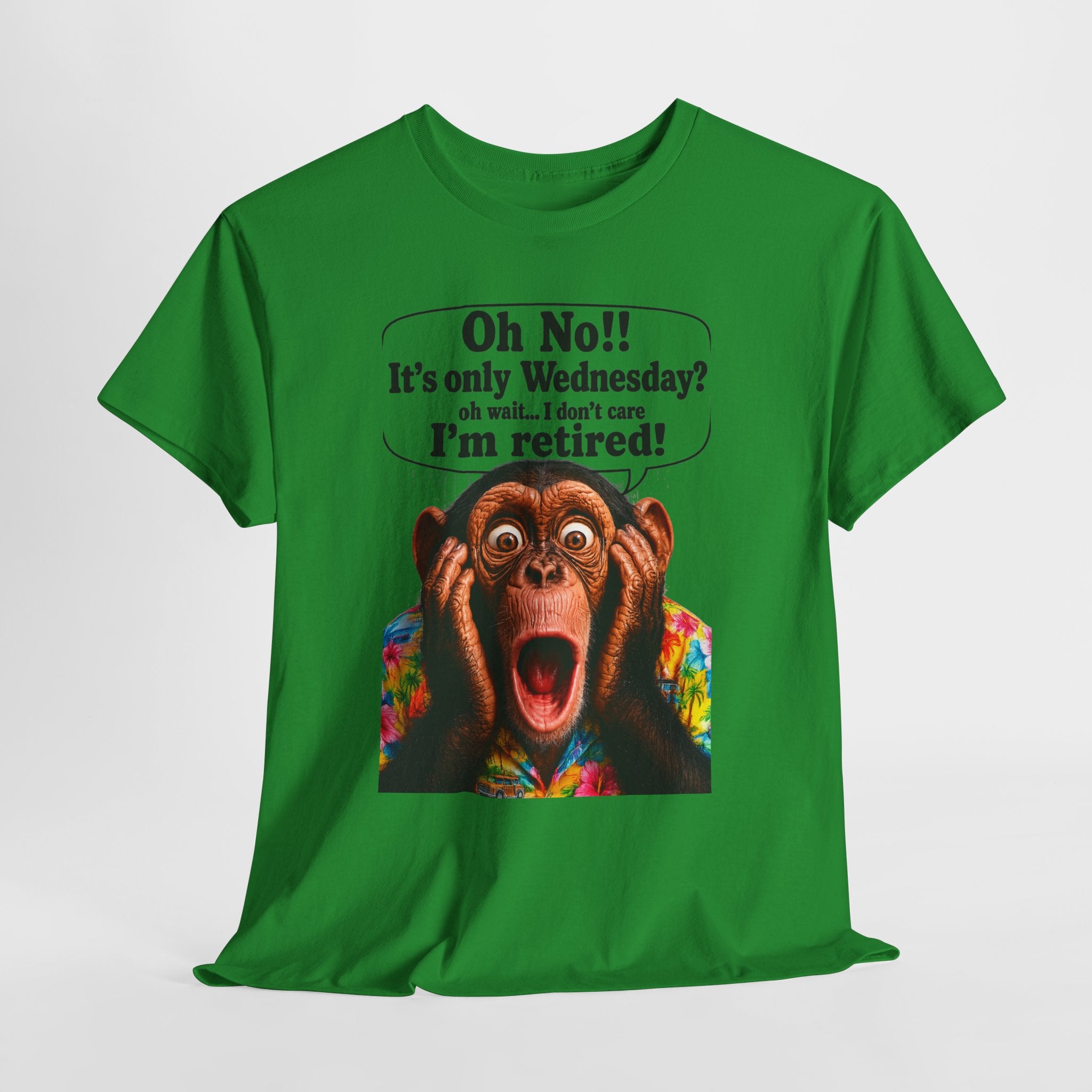Retired & Loving It T‑Shirt — Funny Monkey "Oh No!! It’s only Wednesday? I’m retired!" Retirement Tee