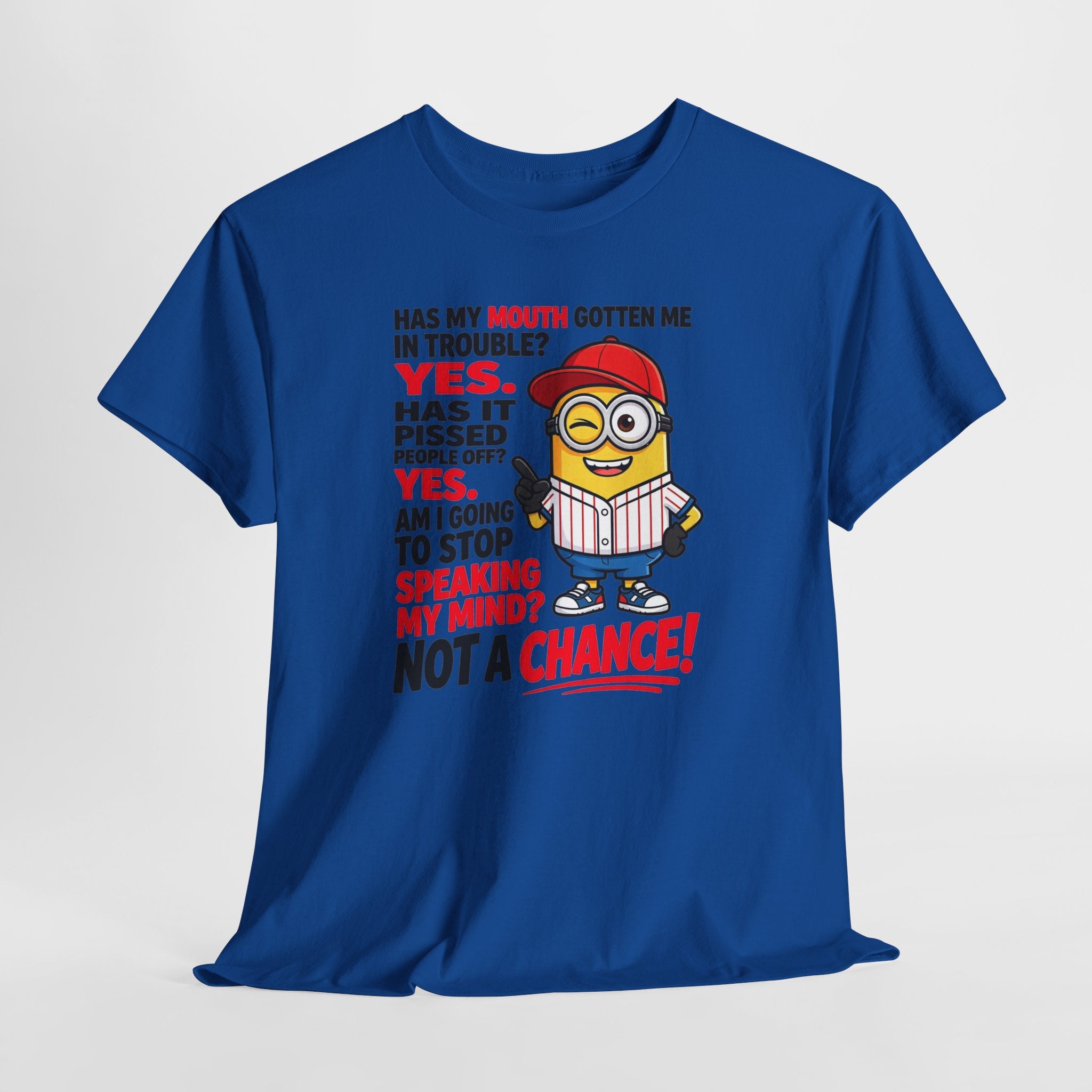 Funny Minion Shirt — "Has My Mouth Gotten Me in Trouble? Not a Chance!" Graphic Tee
