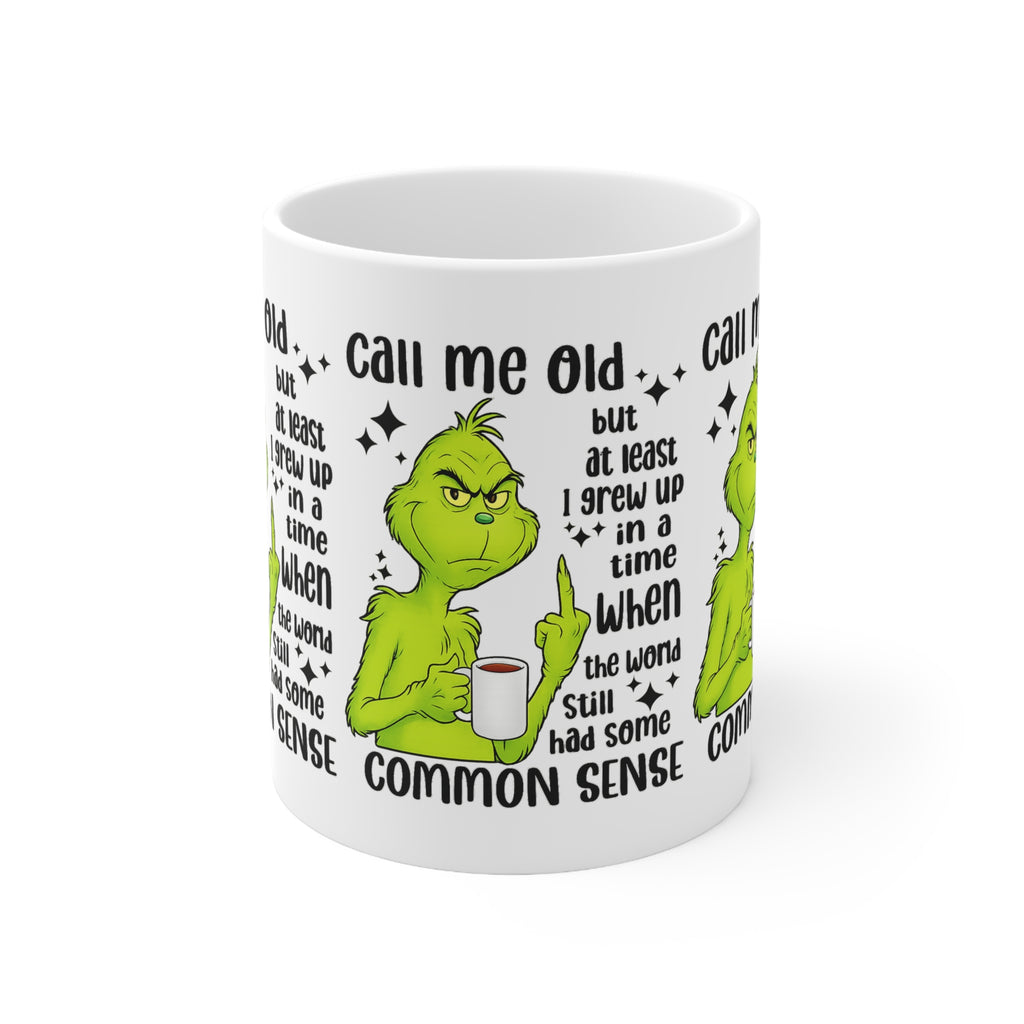 Grinch Coffee Mug – "Call Me Old" Funny Sarcastic Ceramic Cup (11oz/15oz)